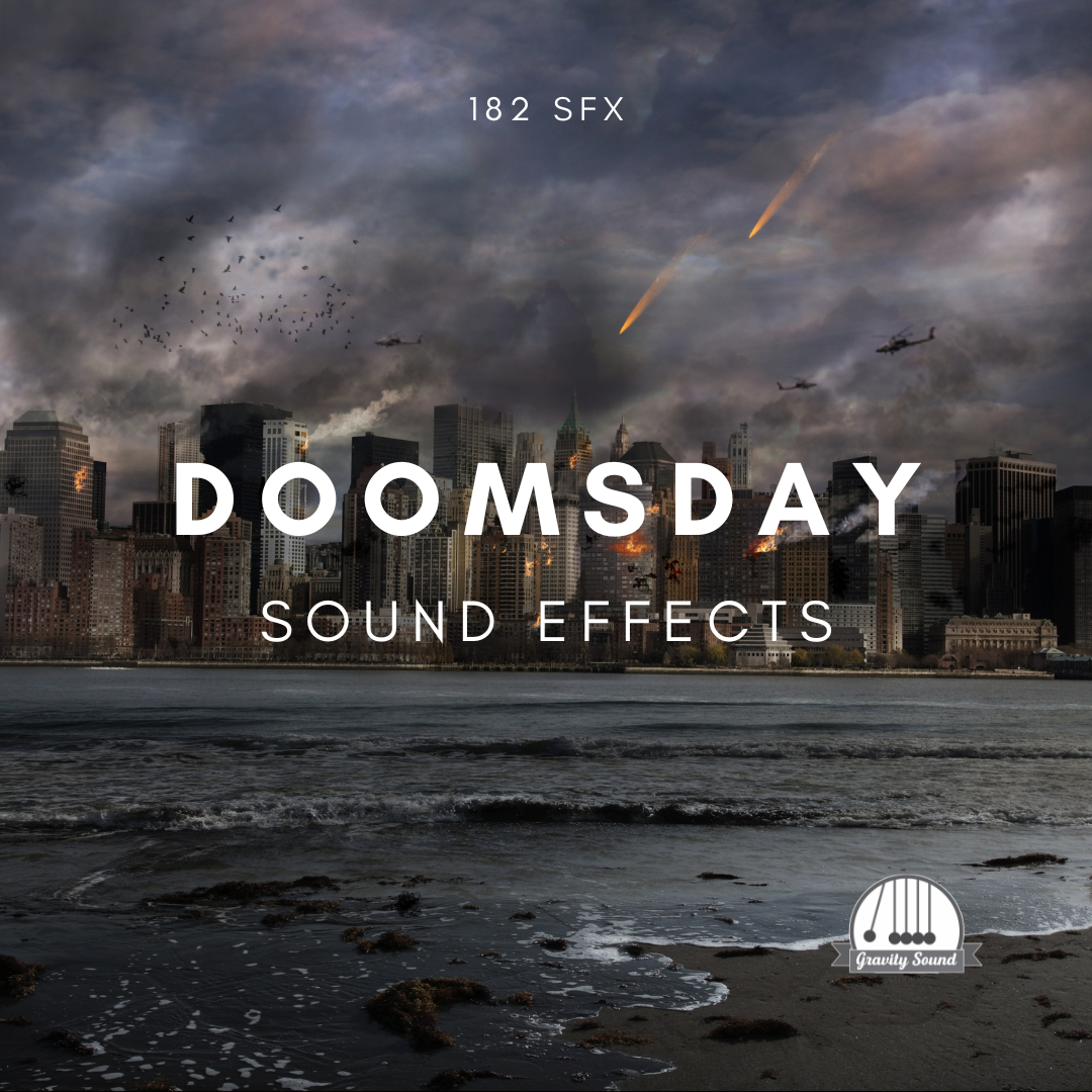 Doomsday Effect Doomsday Sound Effects – Gravity Sound Studio