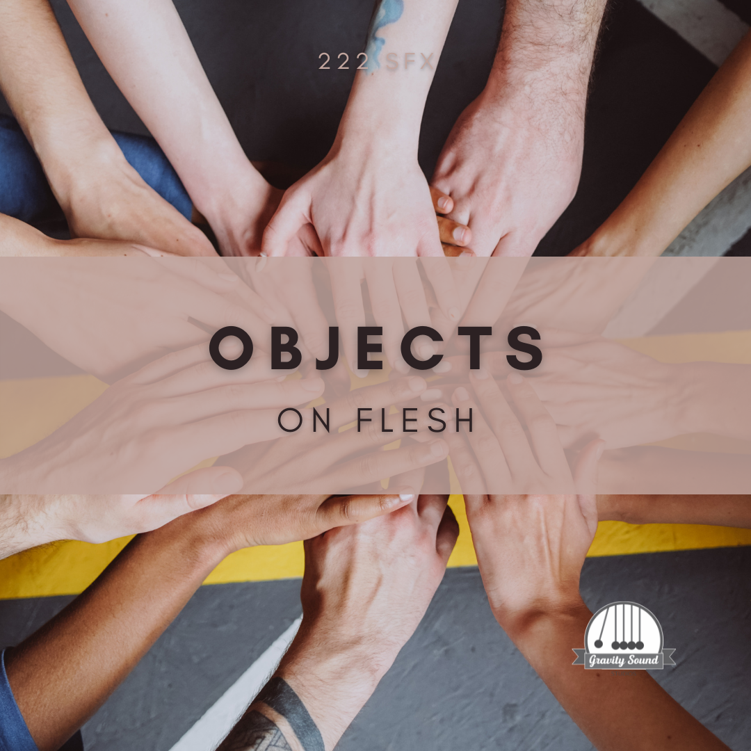 Objects on Flesh